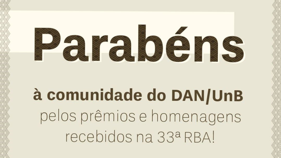 Prêmios e Homenagens do DAN e PPGAS UnB na 33ª RBA